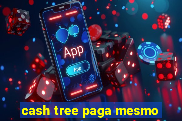 cash tree paga mesmo